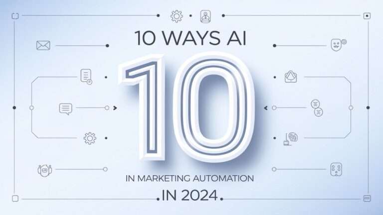 10 Ways AI in Marketing Automation in 2024.